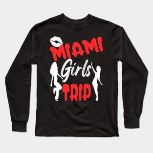 miami girls trip Long Sleeve T-Shirt